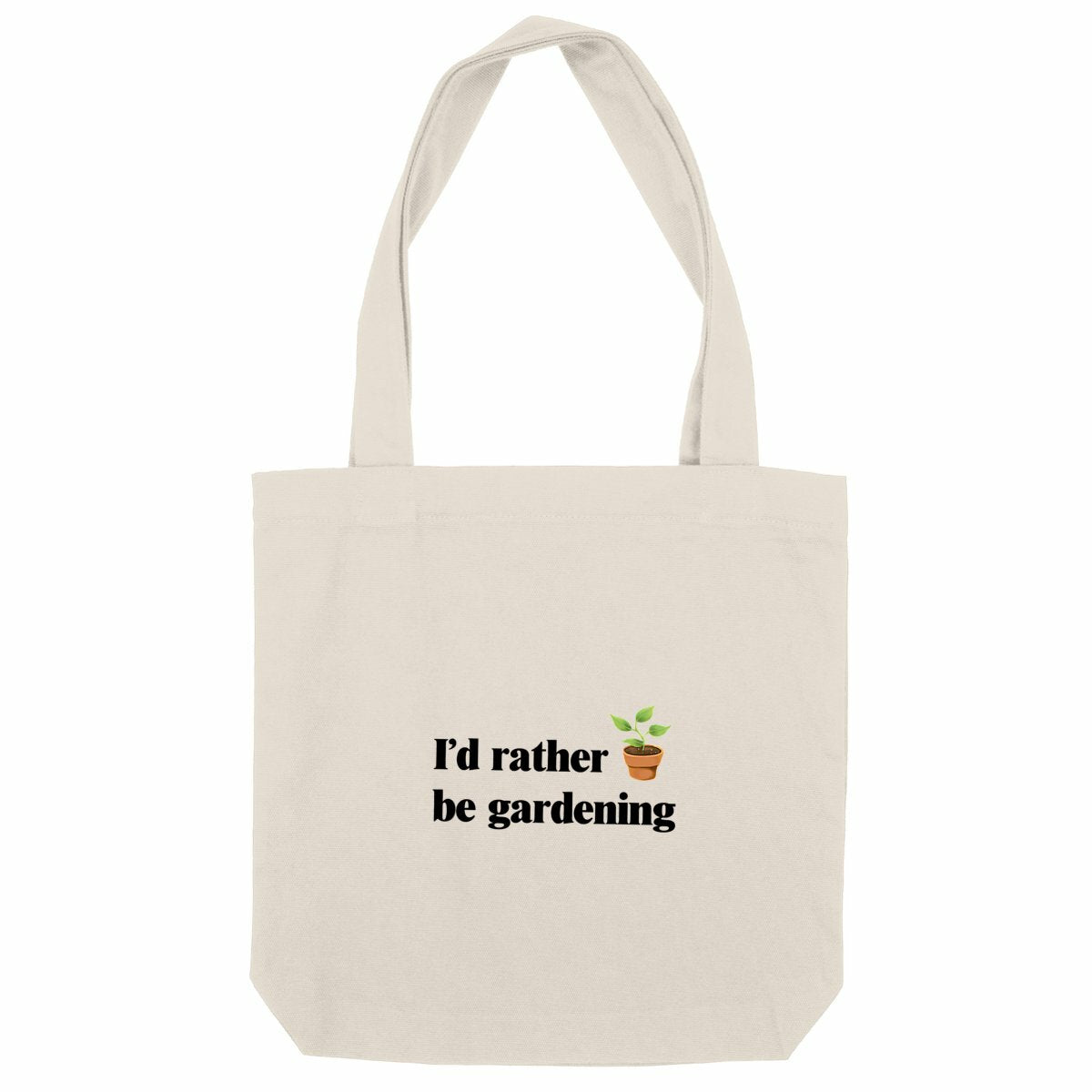 I'd rather be gardening, tote bag